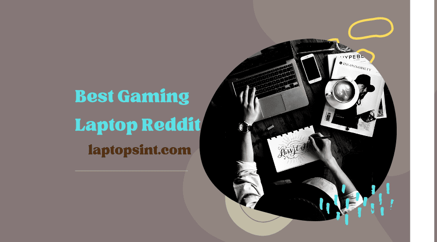 Best Gaming Laptop Reddit
