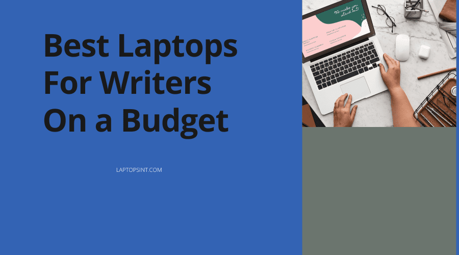 best laptops for writers on a budget