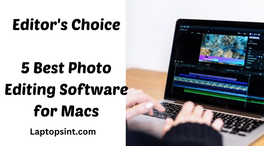 5 Best Photo Editing Software for Macs