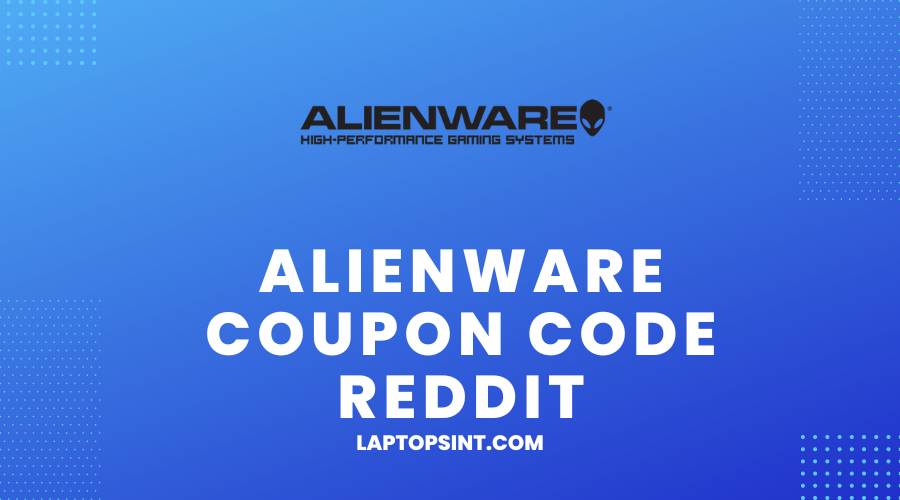 Alienware Coupon Code Reddit