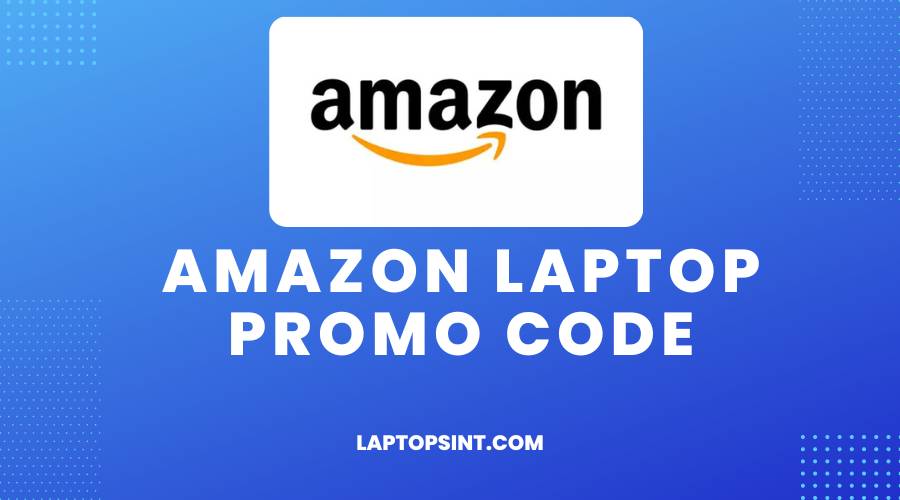 Amazon Laptop Promo Code